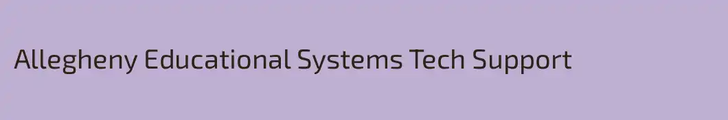Allegheny Educational Systems Tech Support